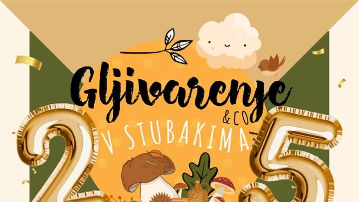 25. obljetnica tradicionalnog Gljivarenja v Stubakima - najava manifestacije